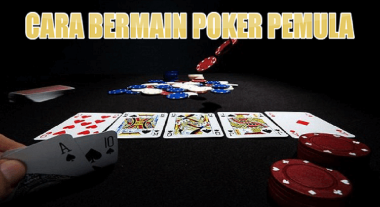 Cara Bermain Poker untuk Pemula